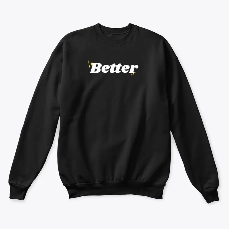 ✨Better✨ Merch Drop